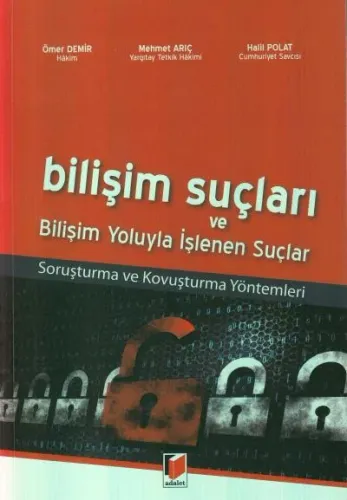 Bilişim Suçları ve Bilişim Yoluyla İşlenen Suçlar