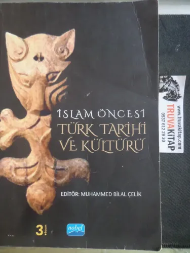 İslam Öncesi Türk Tarihi ve Kültürü Muhammed Bilal Çelik