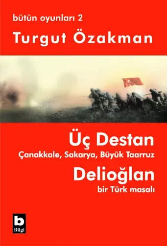 Üç Destan - Delioğlan / Bütün Oyunları-2