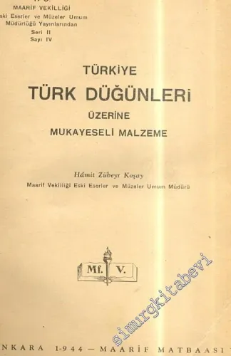 Türkiye Türk Düğünleri Üzerine Mukayeseli Malzeme -        1944