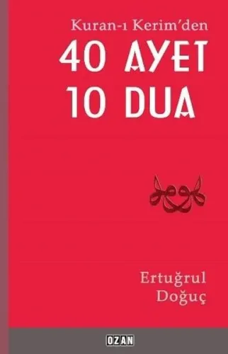 Kuran- ı Kerimden 40 Ayet 10 Dua
