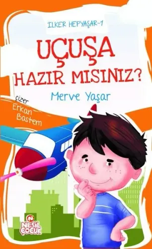 Uçuşa Hazır mısınız?;İlker Hepyaşar 1