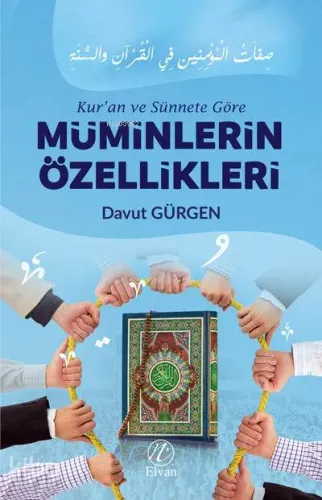Kur'an ve Sünnete Göre Müminlerin Özellikleri
