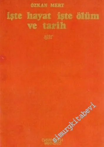 İşte Hayat İşte Ölüm ve Tarih! -        1982