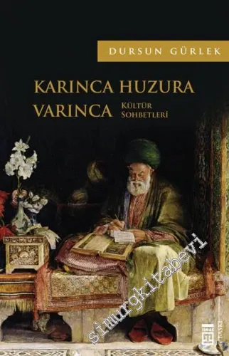 Karınca Huzura Varınca: Kültür Sohbetleri -