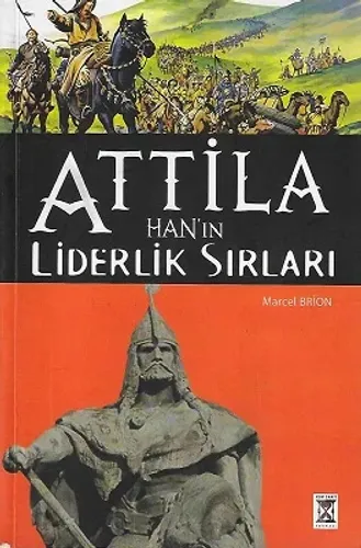 Attila Han'ın Liderlik Sırları