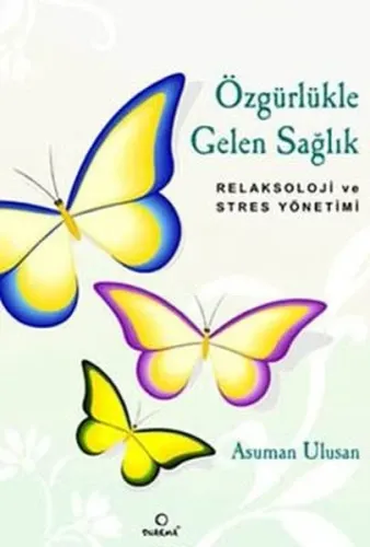 Özgürlükle Gelen Sağlık