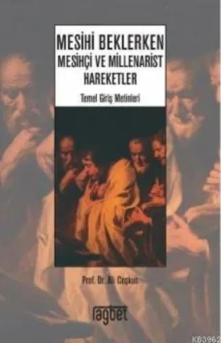 Mesihi Beklerken; Mesihçi Ve Millenarist Hareketler