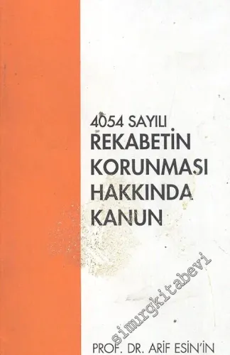 4054 Sayılı Rekabetin Korunması Hakkında Kanun -