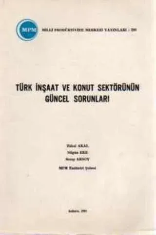 Türk İnşaat ve Konut Sektörünün Güncel Sorunları