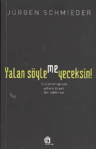 Yalan Söylemeyeceksin!
