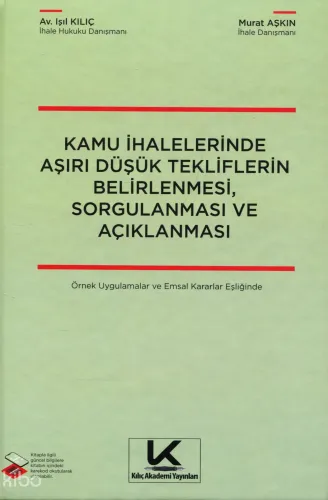 Kamu İhalelerinde Aşırı Düşük Tekliflerin Belirlenmesi, Sorgulanması ve Açıklanması