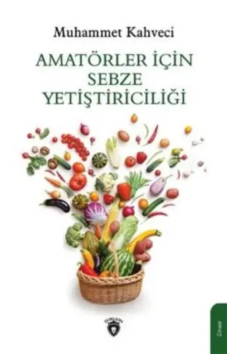 Amatörler İçin Sebze Yetiştiriciliği