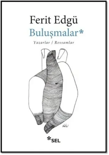 Buluşmalar; Yazarlar / Ressamlar
