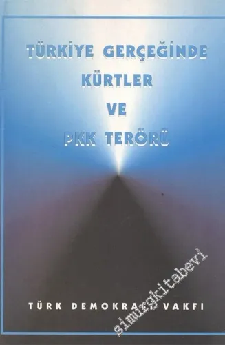 Türkiye Gerçeğinde Kürtler ve PKK Terörü -        1996