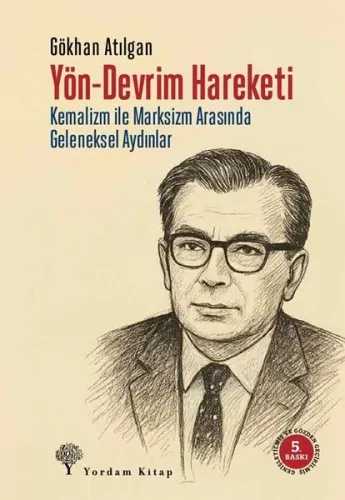 Yön - Devrim Hareketi; Kemalizm İle Marksizm Arasında Geleneksel Aydınlar