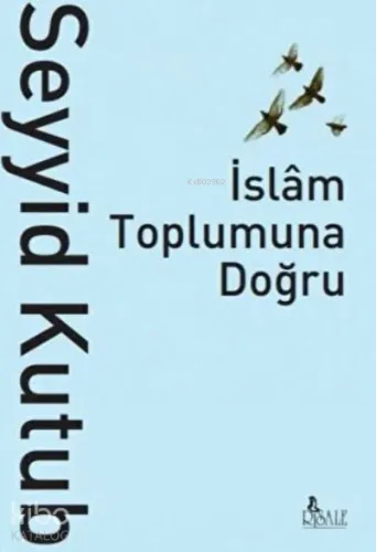 İslam Toplumuna Doğru