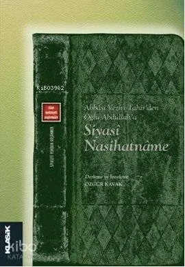Siyasi Nasihatname - Abbasi Veziri Tahir'den Oğlu Abdullah'a; Siyaseti Yeniden Düşünmek 3