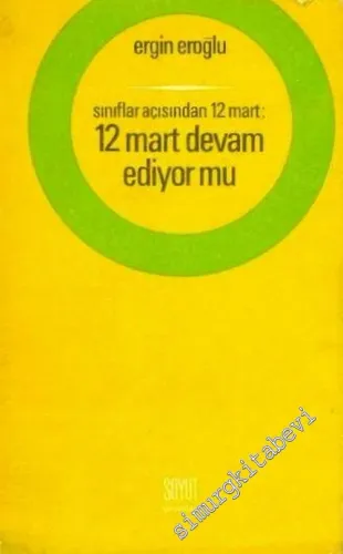 12 Mart Devam Ediyor mu: Sınıflar Açısından 12 Mart -        1974