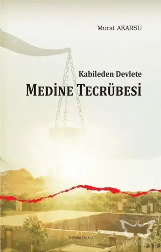 Kabileden Devlete Medine Tecrübesi