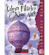 Bu Çılgın Fikirler Kime Ait?