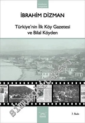 Türkiye’nin İlk Köy Gazetesi: Güzelordu ve Bilal Köyden -