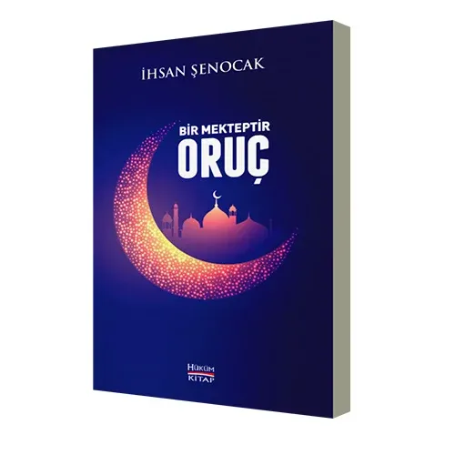 Bir Mekteptir Oruç