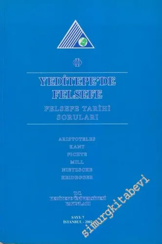 Yeditepe'de Felsefe 1. Kitap: Felsefe Tarihi Soruları -        2002