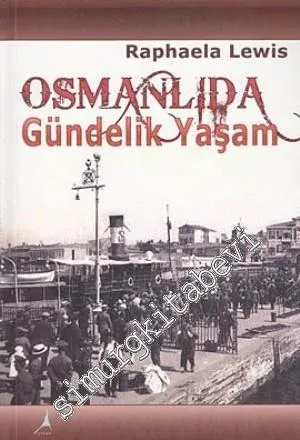 Osmanlı'da Gündelik Yaşam  -
