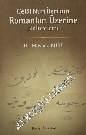 Celal Nuri İleri’nin Romanları Üzerine Bir İnceleme -