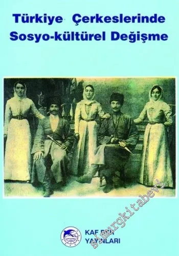 Türkiye Çerkeslerinde Sosyo Kültürel Değişme -        1999