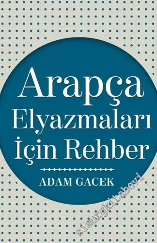 Arapça Elyazmaları İçin Rehber -         2017