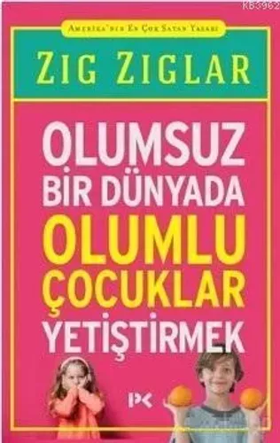 Olumsuz Bir Dünyada Olumlu Çocuklar Yetiştirmek