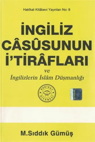 İngiliz Casusunun İ'tirafları ve İngilizlerin İslam Düşmanlığı