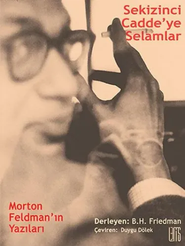 Sekizinci Cadde'ye Selamlar Morton Feldman