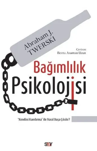 Bağımlılık Psikolojisi;"kendini Kandırma" Ile Nasıl Başa Çıkılır?