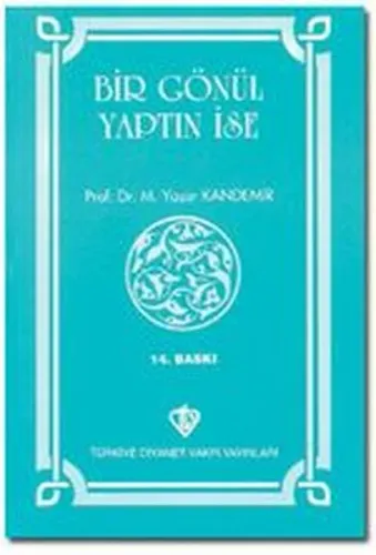 Bir Gönül Yaptın İse Mehmet Yaşar Kandemir