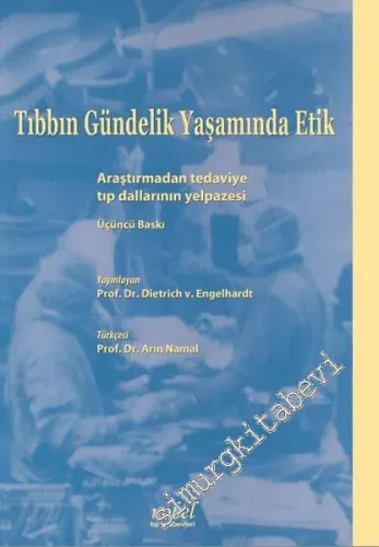 Tıbbın Gündelik Yaşamında Etik: Araştırmadan Terapiye Disiplinler Yelpazesi -        2018