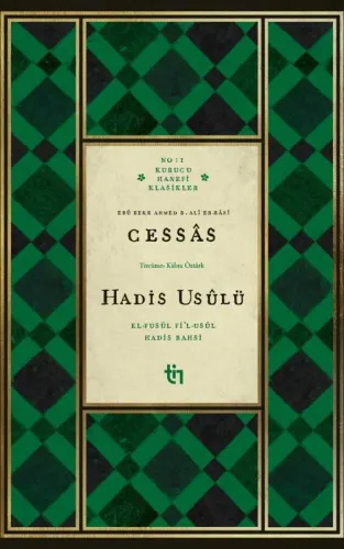 Hadis Usulü el Fusûl fil Usul Ebu Bekr Ahmed b. Ali Er Razi El Cessas 