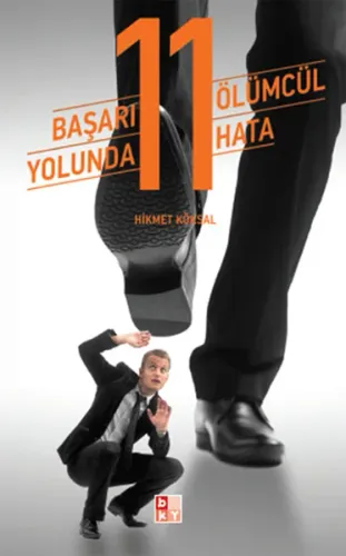 Başarı Yolunda 11 Ölümcül Hata | benlikitap.com