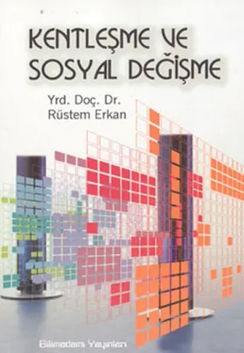 Kentleşme ve Sosyal Değişme