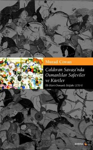 ÇALDIRAN SAVAŞI'NDA OSMANLILAR, SAFEVİLER VE KÜRTLER