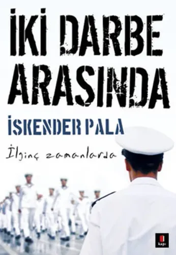 İki Darbe Arasında; İlginç Zamanlarda