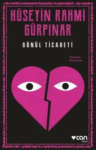 Gönül Ticareti (Günümüz Türkçesiyle) Hüseyin Rahmi Gürpınar