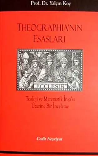 Theographia'nın Esasları Teoloji ve Matematik İnşa'sı Üzerine Bir İnce