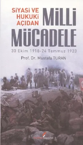 Siyasi ve Hukuki Açıdan Milli Mücadele; 30 Ekim 1918 - 24 Temmuz 1923
