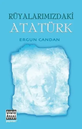 Rüyalarımızdaki Atatürk