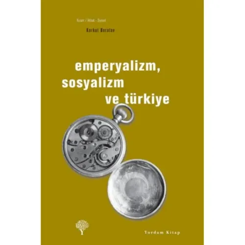 EMPERYALİZM, SOSYALİZM VE TÜRKİYE