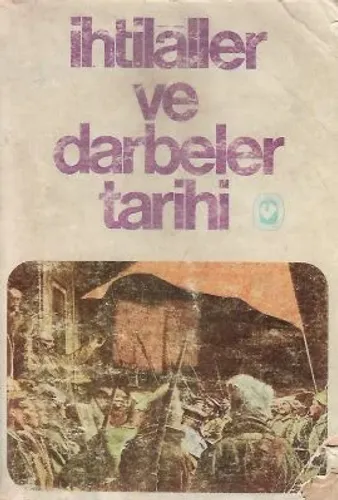 İhtilaller ve Darbeler Tarihi