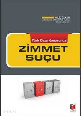 Türk Ceza Kanununda Zimmet Suçu
